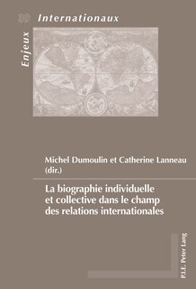 Couverture_La biographie individuelle et collective dans le champ des relations internationales