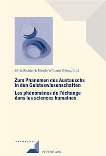 Couverture_Zum Phaenomen des Austauschs in den Geistwissenschaften/Les ph�nom�nes de l'�change dans les sciences humaines