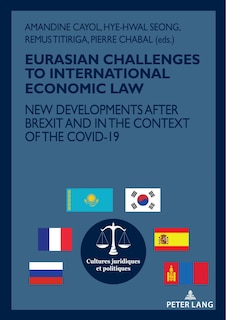 Front cover_EURASIAN CHALLENGES TO INTERNATIONAL ECONOMIC LAW