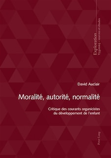 Couverture_Moralit�, autorit�, normalit�