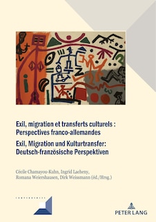 Couverture_Exil, migration et transferts culturels : Perspectives franco-allemandes Exil, Migration und Kulturtransfer: Deutsch-franzoesische Perspektiven