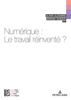 Couverture_Num&eacute;rique : le travail r&eacute;invent&eacute;?