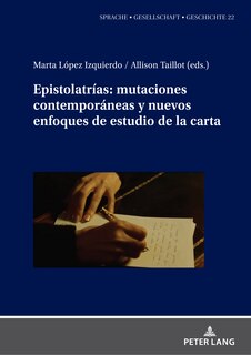 Couverture_Epistolatrías: mutaciones contemporáneas y nuevos enfoques de estudio de la carta