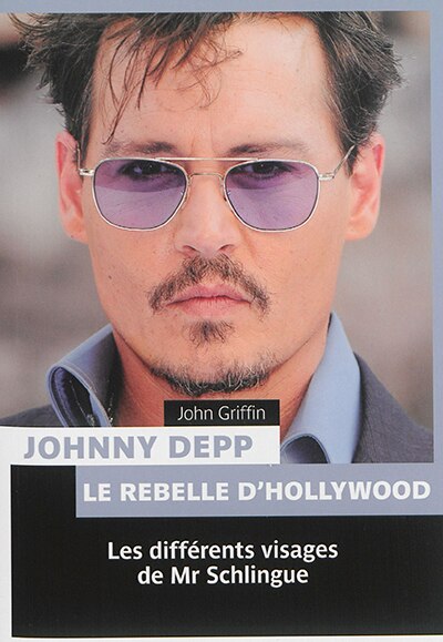 Couverture_Johnny Depp le rebelle d'Hollywood