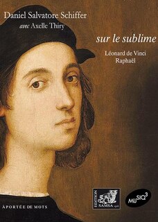 Sur le sublime: Charles Baudelaire, Dante, Gustave Flaubert, Raphaël, Léonard de Vinci
