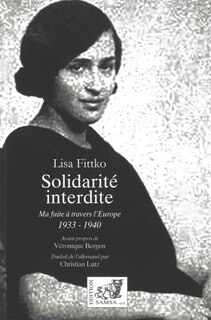 Front cover_Solidarité interdite : ma fuite à travers l'Europe, 1933-1940 : récit