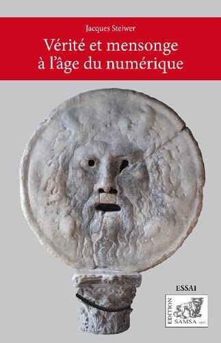 Front cover_V&eacute;rit&eacute; et mensonge &agrave; l'&acirc;ge du num&eacute;rique