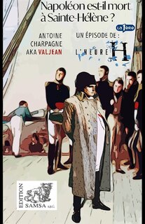 Couverture_Napoléon est-il mort à Sainte-Hélène ?