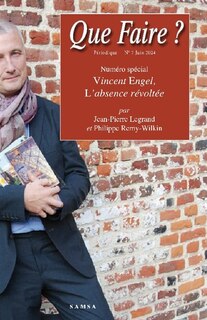 Front cover_Que faire ?, n°7. Vincent Engel, l'absence révoltée