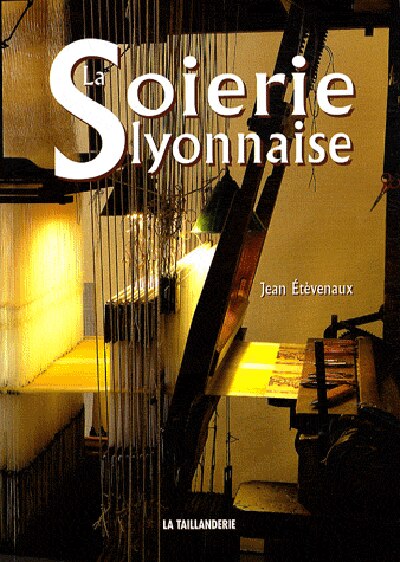 Couverture_La soierie lyonnaise
