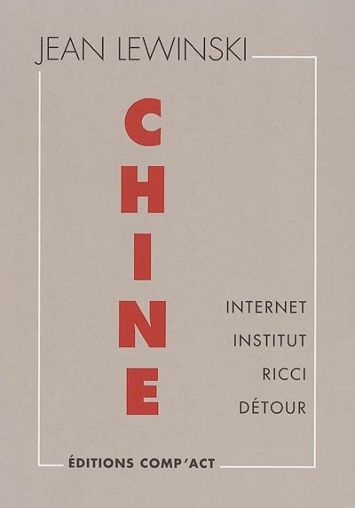 Front cover_Chine : Internet, Institut, Ricci, Détour