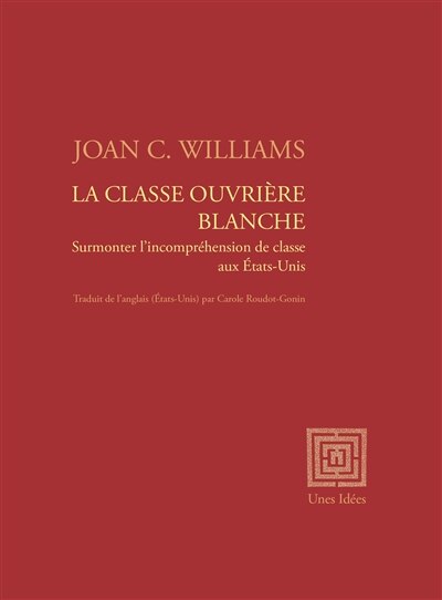 Front cover_La classe ouvrière blanche : surmonter l'incompréhension de classe aux Etats-Unis