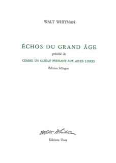Echos du grand âge ; Comme un oiseau puissant aux ailes libres