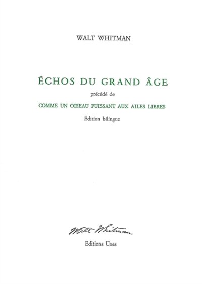 Echos du grand âge ; Comme un oiseau puissant aux ailes libres