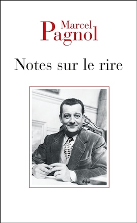 Notes sur le rire ; Critique des critiques ; Discours à l'Académie française