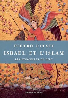 Israël et l'islam: les étincelles de Dieu