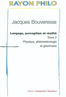 Front cover_Langage, perception et réalité, Vol. 2. Physique, phénoménologie et grammaire