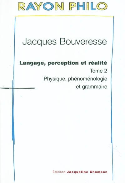 Front cover_Langage, perception et réalité, Vol. 2. Physique, phénoménologie et grammaire