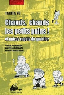 Chauds, chauds, les petits pains!: Et autres ragots du quartier