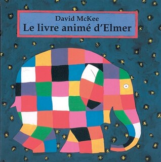 Couverture_Le livre anim&eacute; d'Elmer