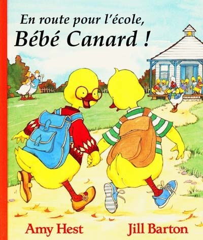Couverture_En route pour l'&eacute;cole, B&eacute;b&eacute; Canard !