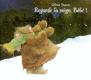 Couverture_Regarde la neige, b&eacute;b&eacute;