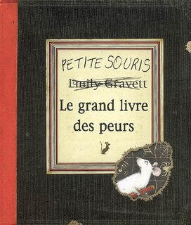 Couverture_Petite souris, le grand livre des peurs