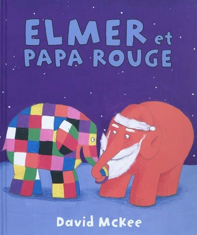 Couverture_Elmer et Papa Rouge