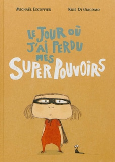 Front cover_Le jour où j'ai perdu mes super pouvoirs
