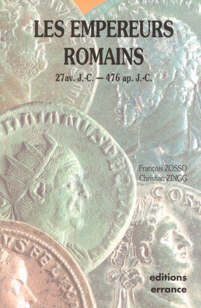 Front cover_Les empereurs romains : 27 av. J.-C.-476 ap. J.-C.
