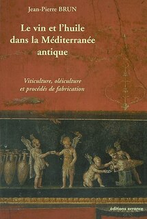 Couverture_Le vin et l'huile dans la Méditerranée antique