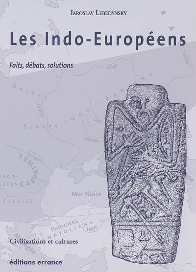 Couverture_Les Indo-Européens : faits, débats, solutions