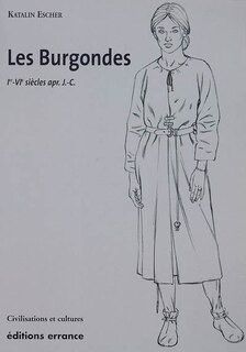 Couverture_Les Burgondes : Ier-VIe siècles apr. J.-C.