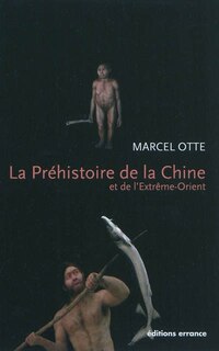 Front cover_La préhistoire de la Chine et de l'Extrême-Orient : nouveaux regards