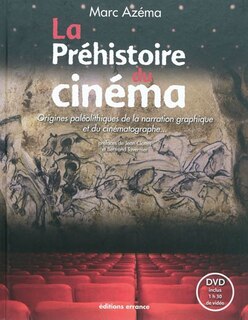 Couverture_La préhistoire du cinéma : origines paléolithiques de la narration graphique et du cinématographe...