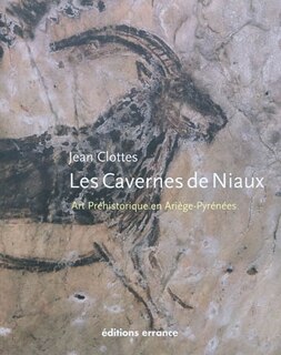Front cover_Les cavernes de Niaux : art préhistorique en Ariège-Pyrénées