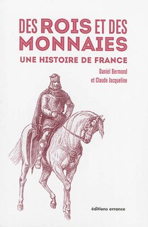 Front cover_Des rois et des monnaies : une histoire de France