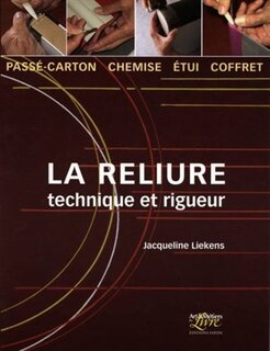 La reliure: technique et rigueur
