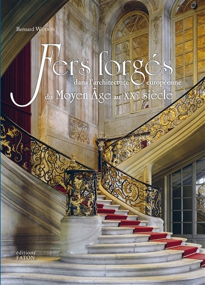 Front cover_Fers forgés dans l'architecture européenne : du Moyen Age au XXe siècle