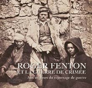 Couverture_Roger Fenton et la guerre de Crimée (1855)