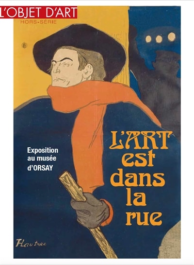 Couverture_Objet d'art (L'), hors-série. L'art est dans la rue : exposition au musée d'Orsay