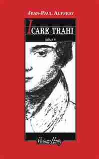 Icare trahi de Jean-Paul Auffray