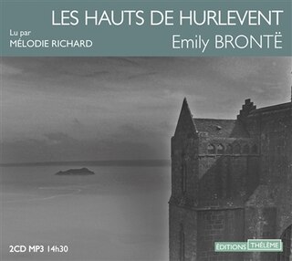 Hauts de Hurlevent (Les) [2 CD, MP3]