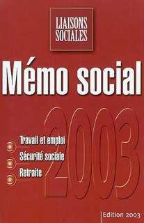 Front cover_Mémo social 2003 : travail et emploi, sécurité sociale, retraite