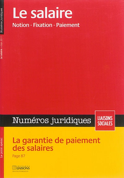 Couverture_Liaisons sociales. Numéros juridiques. Le salaire : notion, fixation, paiement