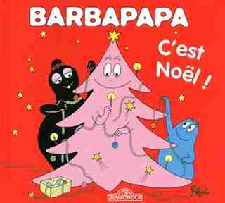 C'EST NOEL! -BARBAPAPA by Annette Tison