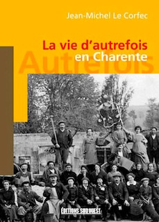 Front cover_La vie d'autrefois en Charente