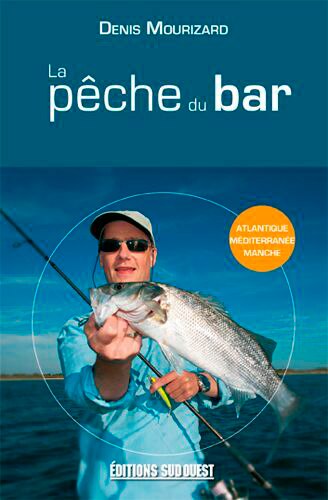 Front cover_La pêche du bar : Atlantique, Méditerranée, Manche