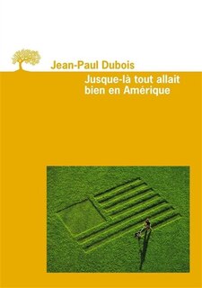 Front cover_Jusque-là tout allait bien en Amérique