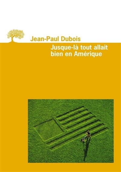 Front cover_Jusque-là tout allait bien en Amérique